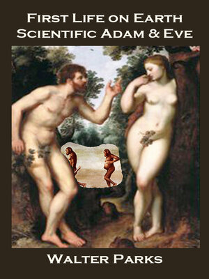 cover image of First Life on Earth, Scientific Adam & Eve